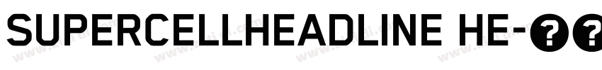 SupercellHeadline He字体转换 SupercellHeadline He字体转换
